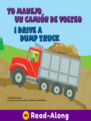 cover image of Yo manejo un camión de volteo/I Drive a Dump Truck